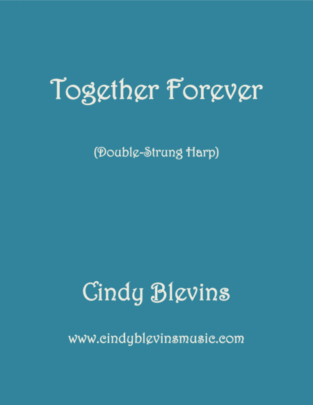 Free Sheet Music Together Forever An Original Solo For Double Strung Harp