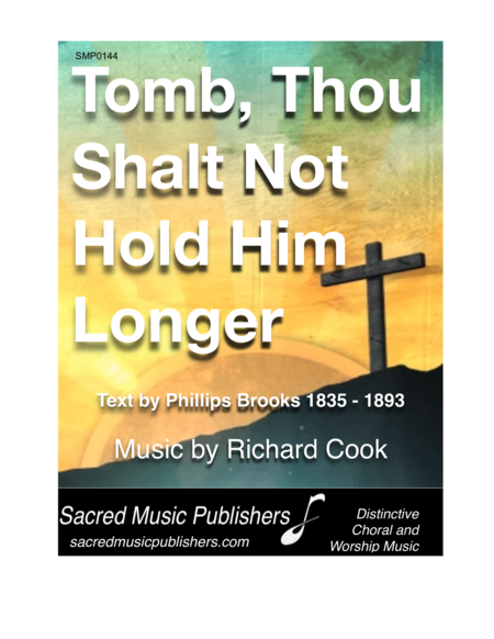 Tomb Thou Shalt Not Hold Him Longer Piano Vocal Sheet Music