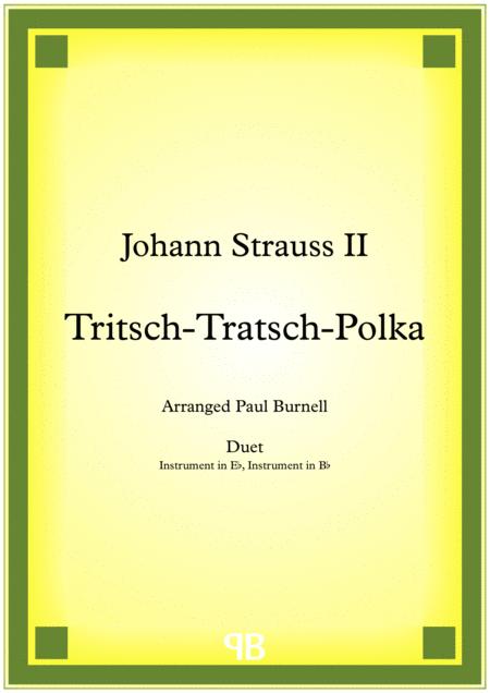 Free Sheet Music Tritsch Tratsch Polka Arranged For Duet Instruments In Eb And Bb