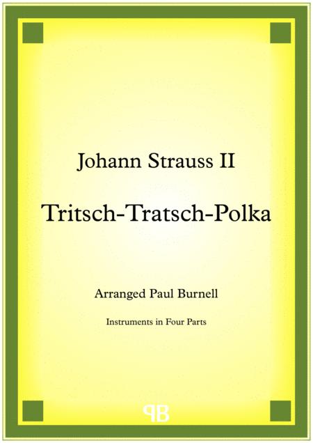 Free Sheet Music Tritsch Tratsch Polka Arranged For Instruments In Four Parts