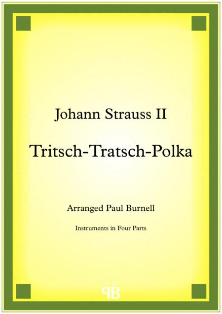 Tritsch Tratsch Polka Arranged For Instruments In Four Parts Sheet Music