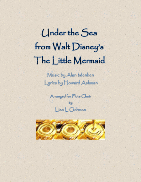 Free Sheet Music Under The Sea From Walt Disneys The Little Mermaid For Flute Choir