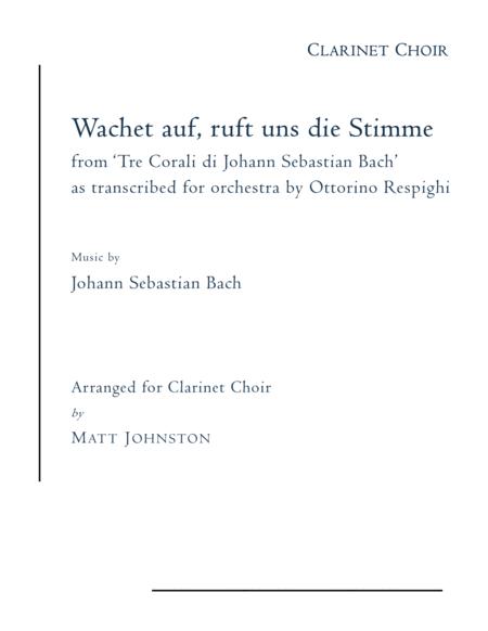 Wachet Auf Ruft Uns Die Stimme From Tre Corali Di Johann Sebastian Bach For Clarinet Choir Sheet Music