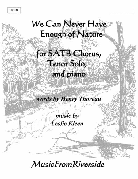 We Can Never Have Enough Of Nature For Satb Chorus Tenor Solo And Piano Sheet Music