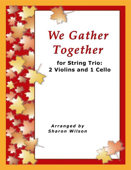 We Gather Together For String Trio 2 Violins And 1 Cello Sheet Music