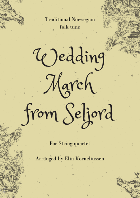 Wedding March From Seljord Traditional Tune From Norway For String Quartet Sheet Music