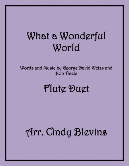 Free Sheet Music What A Wonderful World Arranged For Flute Duet