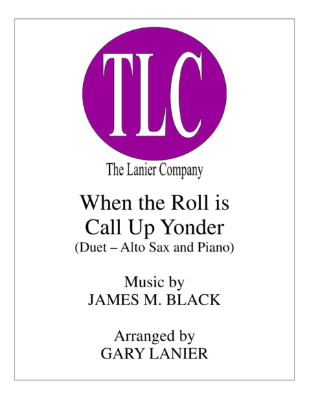 Free Sheet Music When The Roll Is Called Up Yonder Duet Alto Sax And Piano Score And Parts