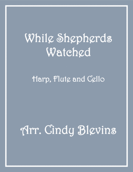 While Shepherds Watched For Harp Flute And Cello Sheet Music