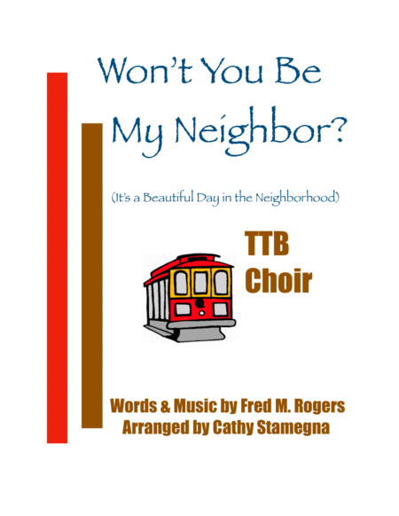 Wont You Be My Neighbor Its A Beautiful Day In The Neighborhood Ttb Choir Chords Piano Acc Sheet Music