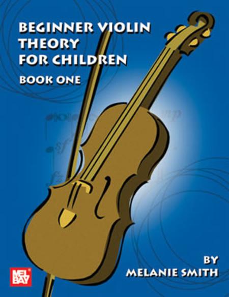 Beginner Violin Theory For Children, Book One By Melanie Smith Free Sheet Music