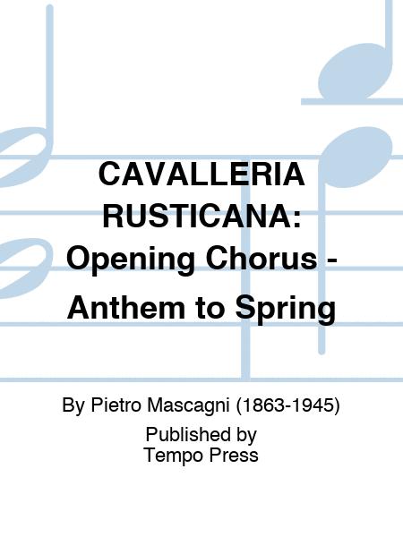 CAVALLERIA RUSTICANA: Opening Chorus - Anthem To Spring By Pietro Mascagni Free Sheet Music