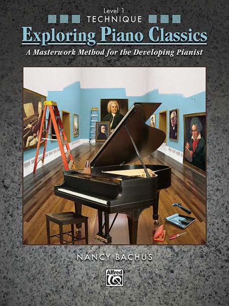 Exploring Piano Classics Technique, Book 1 By Nancy Bachus Free Sheet Music