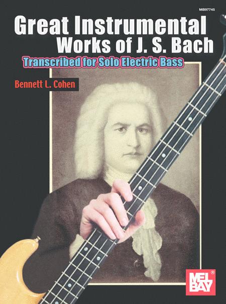 Great Instrumental Works Of J. S. Bach By Bennett L. Cohen Free Sheet Music