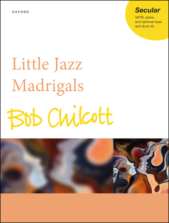 Little Jazz Madrigals By Bob Chilcott Free Sheet Music