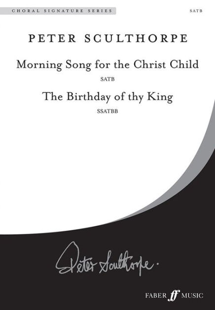 Morning Song For The Christ Child / The Birthday Of Thy King By Peter Sculthorpe Free Sheet Music