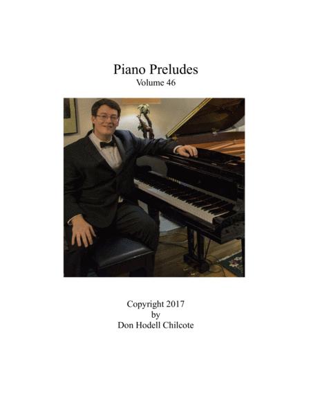 Piano Preludes Volume 46 By Don Hodell Chilcote Free Sheet Music