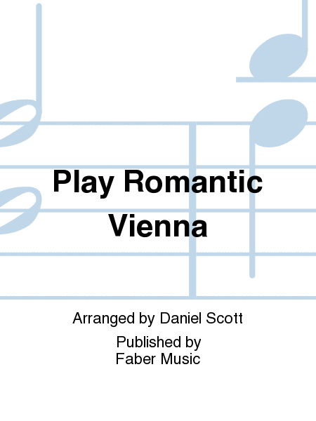 Play Romantic Vienna By Daniel Scott Free Sheet Music