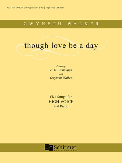 Though Love Be A Day (Five Songs) By Gwyneth W. Walker Free Sheet Music